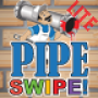 Pipe Swipe