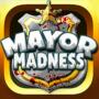 MAYOR MADNESS