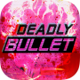 Deadly Bullet